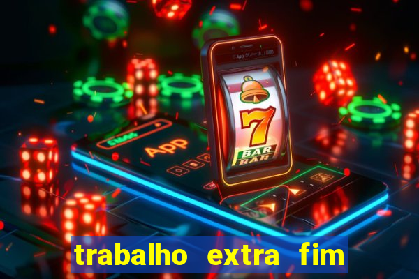 trabalho extra fim de semana porto